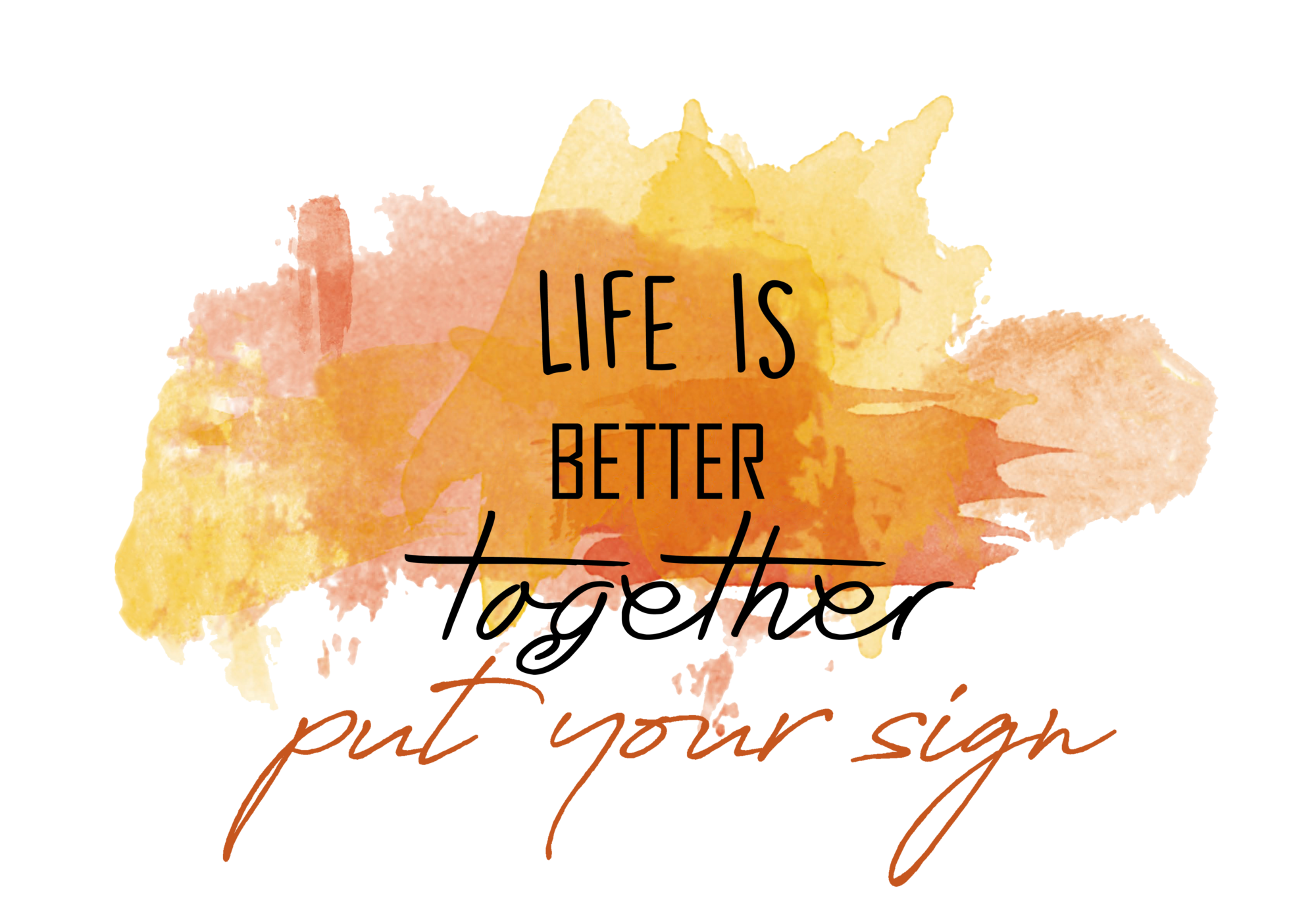 Life is better together put your sign! BildungsHub.wien